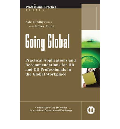Cover for K Lundby · Going Global: Practical Applications and Recommendations for HR and OD Professionals in the Global Workplace - J-B SIOP Professional Practice Series (Hardcover Book) (2010)