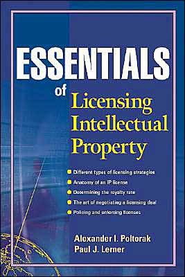 Cover for Alexander I. Poltorak · Essentials of Licensing Intellectual Property (Paperback Book) (2004)