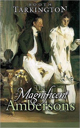 Cover for Booth Tarkington · The Magnificent Ambersons (Paperback Book) (2006)