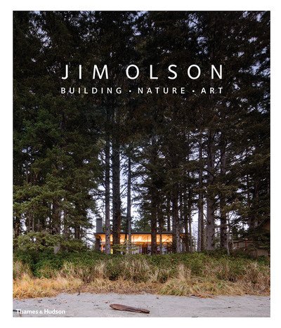 Cover for Jim Olson · Jim Olson: Building • Nature • Art (Inbunden Bok) (2018)