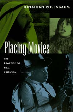 Cover for Jonathan Rosenbaum · Placing Movies: The Practice of Film Criticism (Paperback Book) (1995)