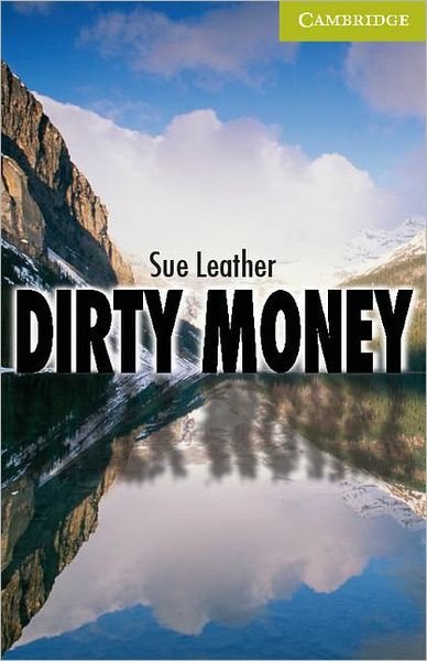 Cover for Sue Leather · Dirty Money Starter / Beginner - Cambridge English Readers (Pocketbok) (2006)
