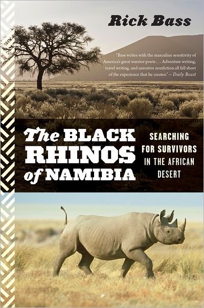 The Black Rhinos of Namibia: Searching for Survivors in the African Desert - Rick Bass - Livros - Mariner Books - 9780544002333 - 20 de agosto de 2013
