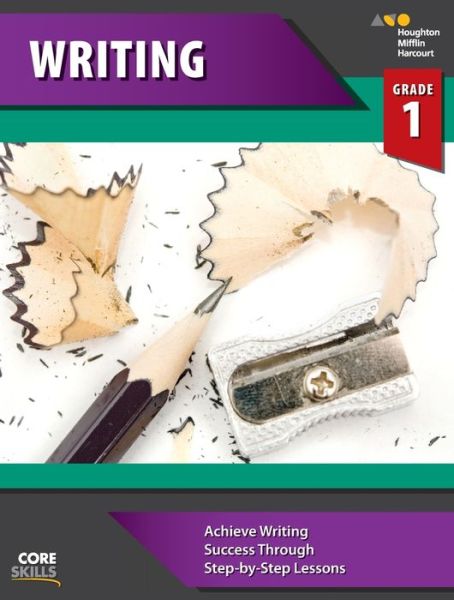 Core Skills Writing Workbook Grade 1 - Houghton Mifflin Harcourt - Livros - Steck Vaughn School Supply - 9780544268333 - 6 de dezembro de 2013