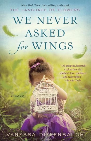 Cover for Vanessa Diffenbaugh · We Never Asked for Wings A Novel (Pocketbok) (2016)