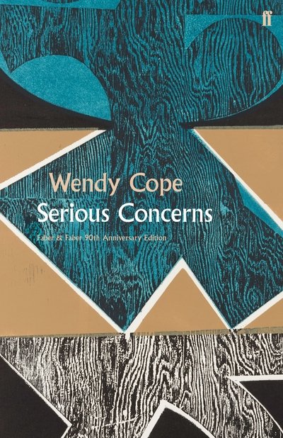 Wendy Cope · Serious Concerns (Hardcover Book) [Main edition] (2019)