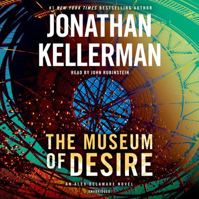 Cover for Jonathan Kellerman · The Museum of Desire: An Alex Delaware Novel - Alex Delaware (Audiobook (CD)) (2020)
