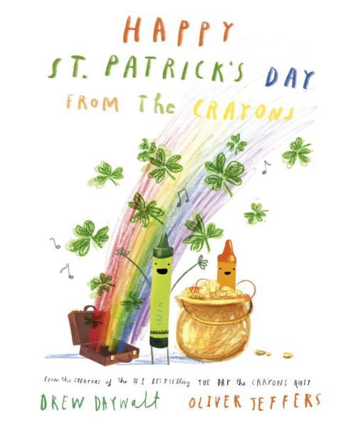 Happy St. Patrick'S Day From The Crayons - Drew Daywalt - Livres -  - 9780593624333 - 2 janvier 2024