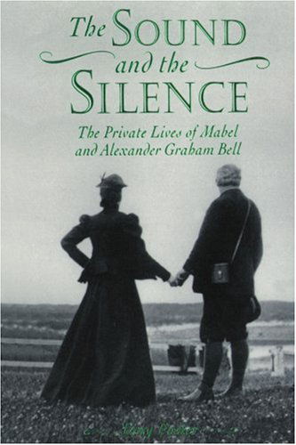Cover for Tony Foster · The Sound and the Silence: the Private Lives of Mabel and Alexander Graham Bell (Paperback Book) (2000)