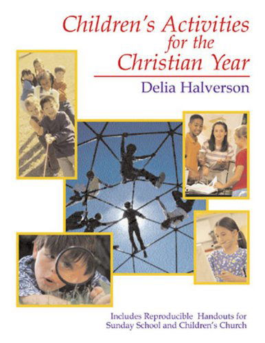 Cover for Delia Halverson · Children's Activities for the Christian Year (Paperback Book) (2004)