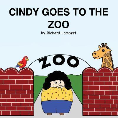 Cover for Richard Lambert · Cindy Goes to the Zoo (Paperback Book) (2015)