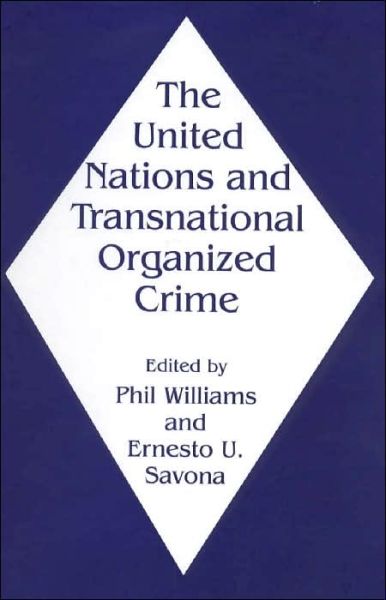 Cover for Philip Williams · The United Nations and Transnational Organized Crime (Hardcover Book) (1996)