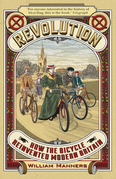 Cover for William Manners · Revolution: How the Bicycle Reinvented Modern Britain (Paperback Bog) (2019)