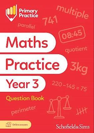 Primary Practice Maths Year 3 Question Book, Ages 7-8 - Sims, Schofield & - Bøger - Schofield & Sims Ltd - 9780721717333 - 30. juni 2023