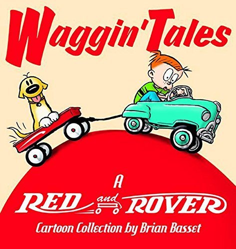 Waggin' Tales: A Red and Rover Collection - Brian Basset - Bücher - Andrews McMeel Publishing, LLC - 9780740741333 - 1. April 2004