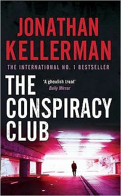Cover for Jonathan Kellerman · The Conspiracy Club: A twisting, suspenseful crime novel (Taschenbuch) (2004)