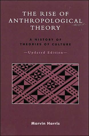 The Rise of Anthropological Theory: A History of Theories of Culture - Marvin Harris - Kirjat - AltaMira Press,U.S. - 9780759101333 - tiistai 14. elokuuta 2001