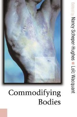 Cover for Nancy Scheper-hughes · Commodifying Bodies - Published in association with Theory, Culture &amp; Society (Hardcover Book) (2002)