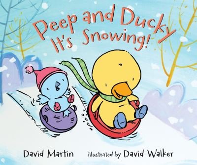 Cover for David Martin · Peep and Ducky It's Snowing! (Bok) (2018)