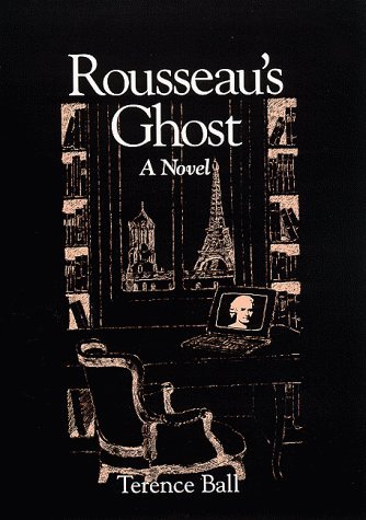 Cover for Terence Ball · Rousseau's Ghost: a Novel (Hardcover bog) [First edition] (1998)