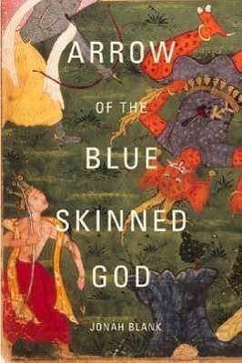 Cover for Jonah Blank · Arrow of the Blue-skinned God: Retracing the Ramayana Through India (Paperback Book) (2000)