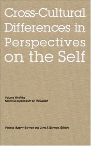 Cover for Nebraska Symposium · Nebraska Symposium on Motivation, 2002, Volume 49: Cross-Cultural Differences in Perspectives on the Self - Nebraska Symposium on Motivation (Gebundenes Buch) (2003)