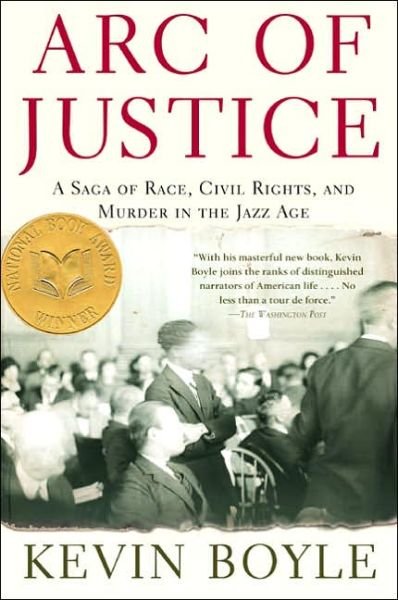 Cover for Kevin Boyle · Arc of Justice: a Saga of Race, Civil Rights, and Murder in the Jazz Age (Taschenbuch) (2005)