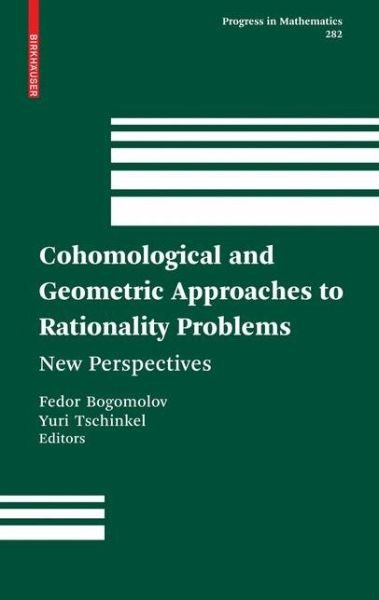 Cover for Fedor Bogomolov · Cohomological and Geometric Approaches to Rationality Problems: New Perspectives - Progress in Mathematics (Hardcover Book) [2010 edition] (2009)