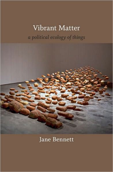 Vibrant Matter: A Political Ecology of Things - A John Hope Franklin Center Book - Jane Bennett - Bücher - Duke University Press - 9780822346333 - 4. Januar 2010