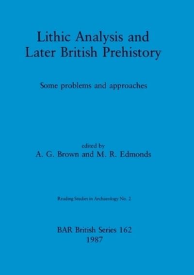 Cover for A. G. Brown · Lithic analysis and later British prehistory (N/A) (1987)