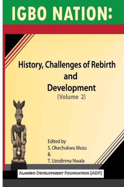 Cover for T. Uzodinma Nwala · Igbo Nation: History, Challenges of Rebirth and Development: Volume II (Paperback Book) (2014)