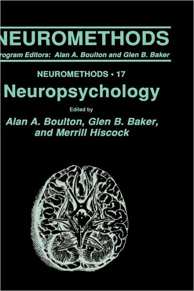 Neuropsychology - Neuromethods - Alan a Boulton - Books - Humana Press Inc. - 9780896031333 - October 31, 1990