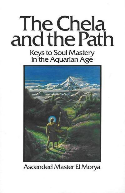 Cover for Prophet, Elizabeth Clare (Elizabeth Clare Prophet) · The Chela and the Path: Keys to Soul Mastery in the Aquarian Age (Paperback Book) (1975)
