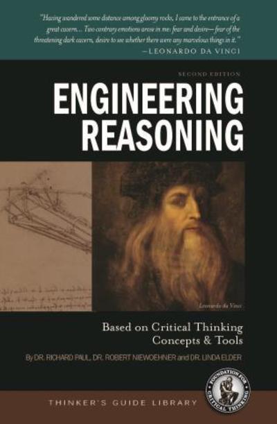 Cover for Richard Paul · The Thinker's Guide to Engineering Reasoning: Based on Critical Thinking Concepts and Tools - Thinker's Guide Library (Paperback Book) [Second edition] (2013)