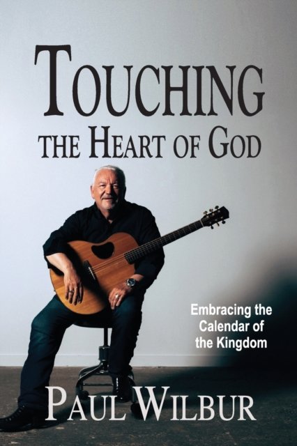 Cover for Paul Wilbur · Touching the Heart of God (Taschenbuch) (2015)