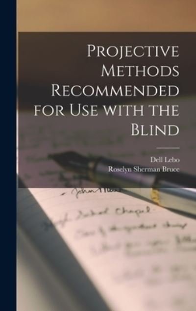 Cover for Dell Lebo · Projective Methods Recommended for Use With the Blind (Innbunden bok) (2021)