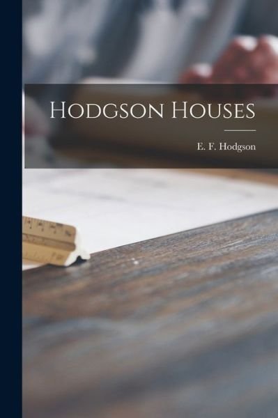 Cover for E F Hodgson · Hodgson Houses (Paperback Book) (2021)