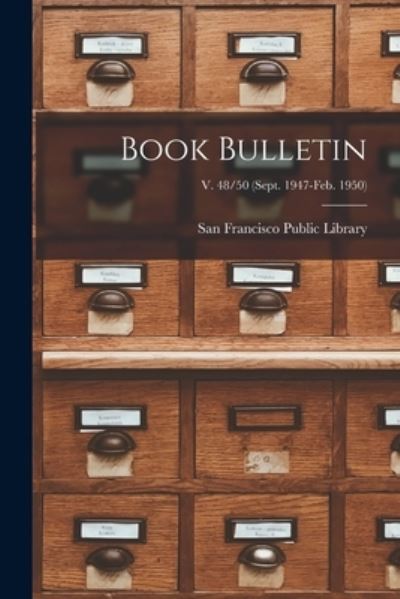 Cover for San Francisco Public Library · Book Bulletin; v. 48/50 (Taschenbuch) (2021)