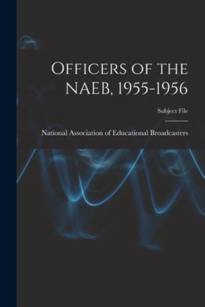 Cover for National Association of Educational B · Officers of the NAEB, 1955-1956 (Paperback Book) (2021)