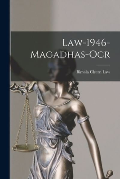 Cover for Bimala Churn Law · Law-1946-magadhas-ocr (Paperback Book) (2021)