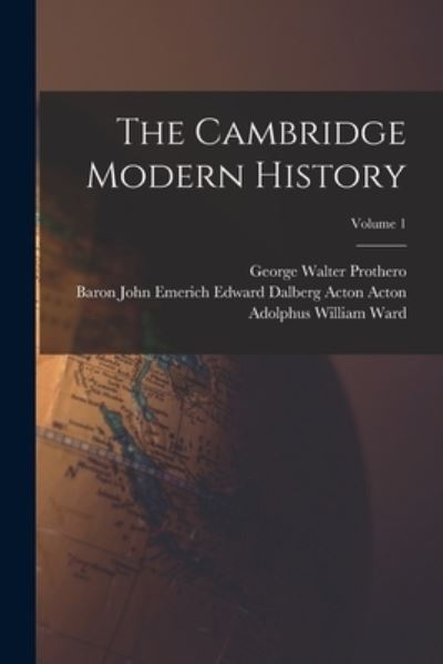 Cover for Adolphus William Ward · Cambridge Modern History; Volume 1 (Book) (2022)