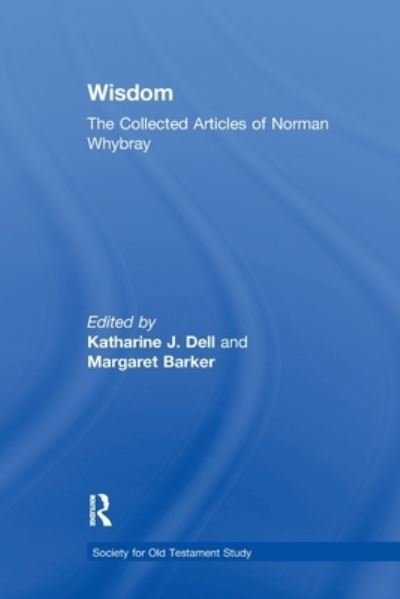 Cover for Margaret Barker · Wisdom: The Collected Articles of Norman Whybray - Society for Old Testament Study (Paperback Book) (2022)