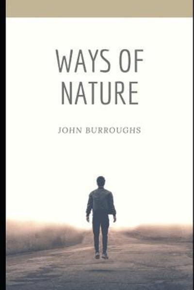 Cover for John Burroughs · Ways of Nature (Paperback Book) (2019)