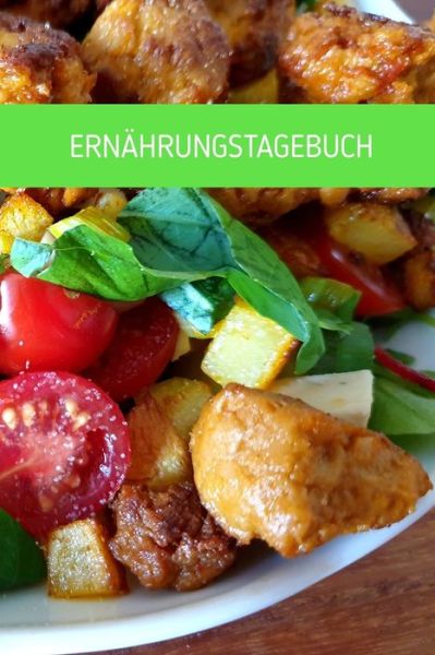 Ernahrungstagebuch - Gesundheit Notieren - Books - Independently Published - 9781087225333 - August 4, 2019