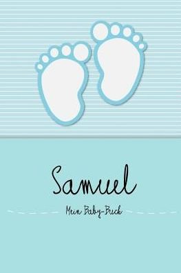 Cover for En Lettres Baby-buch · Samuel - Mein Baby-Buch : Personalisiertes Baby Buch für Samuel, als Elternbuch oder Tagebuch, für Text, Bilder, Zeichnungen, Photos, ... (Pocketbok) (2019)