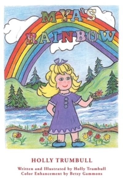 Cover for Holly Trumbull · Mya's Rainbow (Pocketbok) (2020)