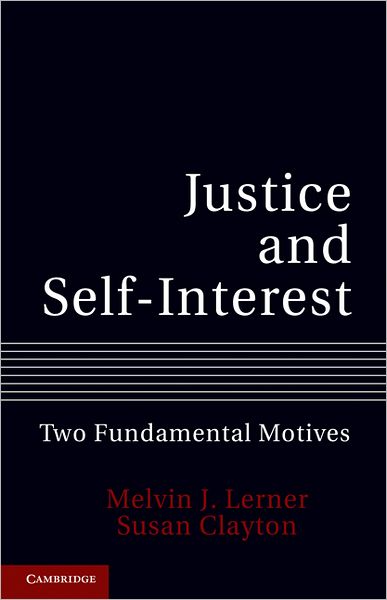 Justice and Self-Interest: Two Fundamental Motives - Lerner, Melvin J. (University of Waterloo, Ontario) - Książki - Cambridge University Press - 9781107002333 - 7 marca 2011