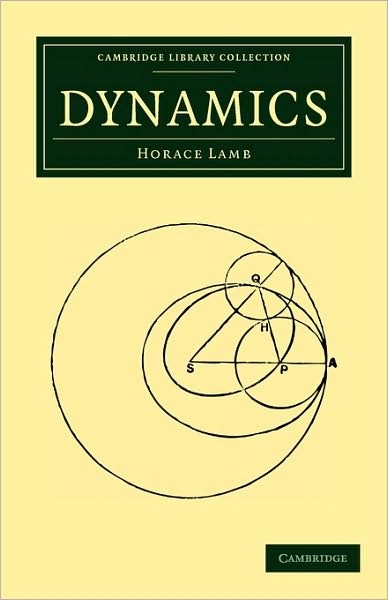 Cover for Horace Lamb · Dynamics - Cambridge Library Collection - Mathematics (Paperback Book) [2 Revised edition] (2009)