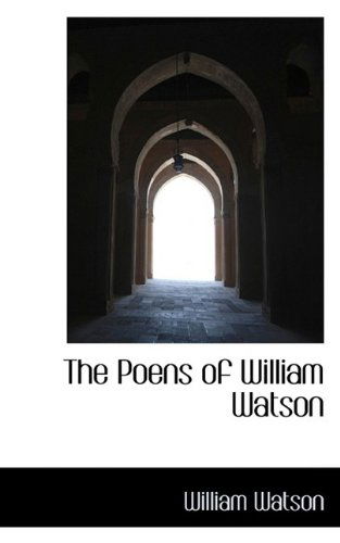 Cover for William Watson · The Poens of William Watson (Paperback Book) (2009)