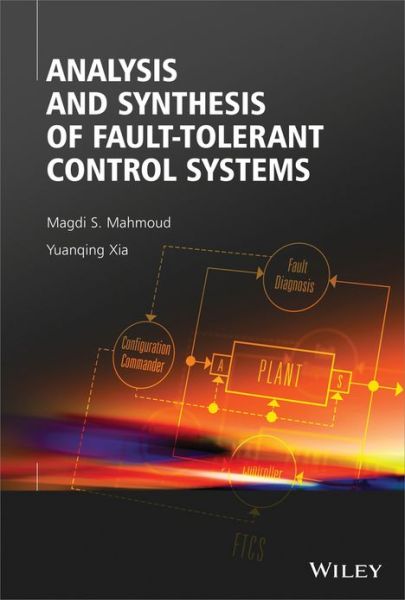 Cover for Magdi S. Mahmoud · Analysis and Synthesis of Fault-Tolerant Control Systems (Hardcover Book) (2013)